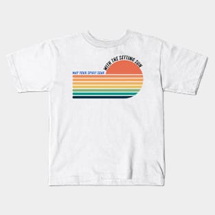 may your spirit soar with the setting sun Kids T-Shirt